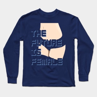 Future is Female Long Sleeve T-Shirt